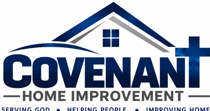 Covenant Home Improvement — Serving God • Helping People • Improving Homes